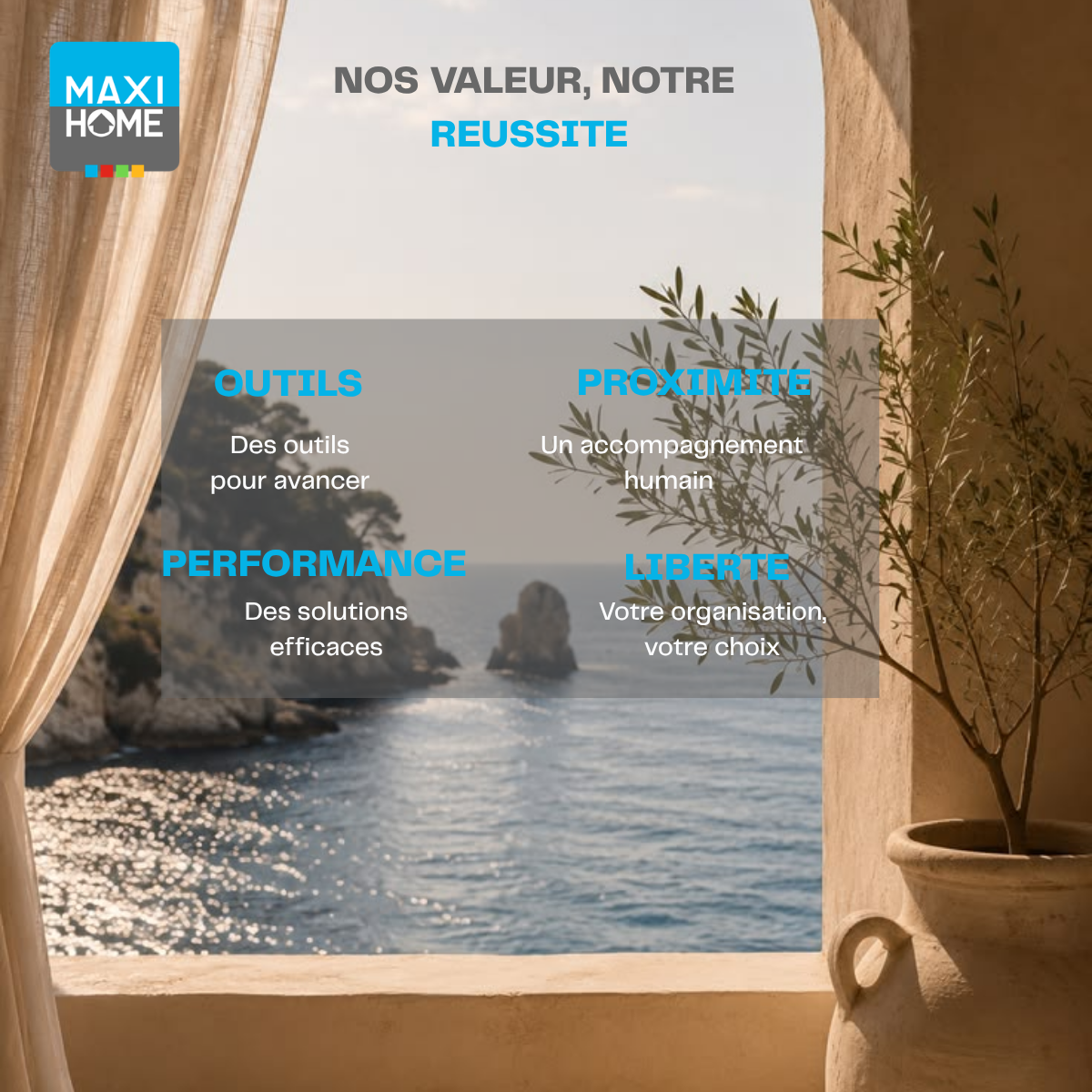 Nos valeurs, votre réussite : l’engagement Maxihome