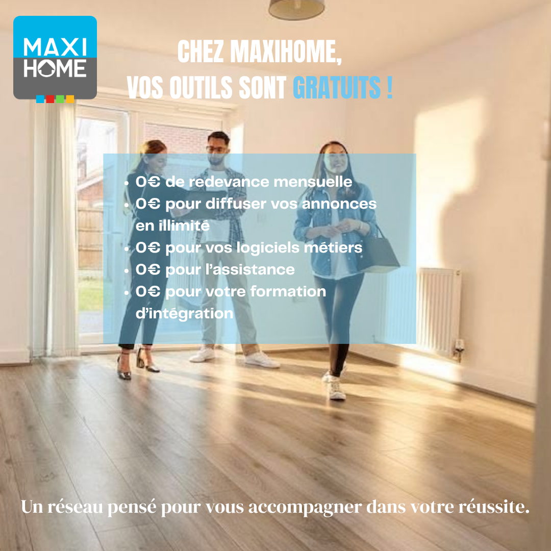 Chez Maxihome, tous les services du réseau sont gratuits